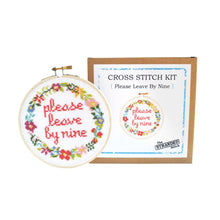  Please Leave By Nine Cross Stitch Kit