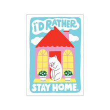  5x7 I'd Rather Stay Home Cat Print