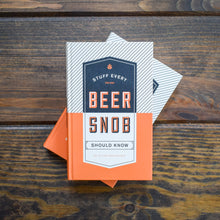  Stuff Every Beer Snob Should Know