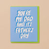 You're My Dad Fathers Day Card