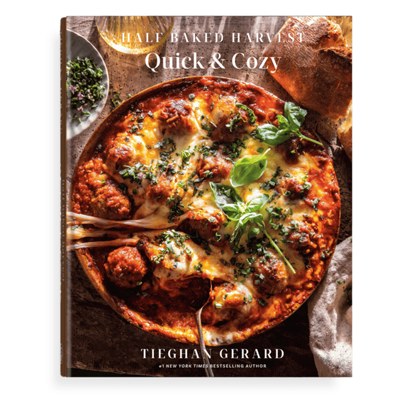 Half Baked Harvest Quick & Cozy