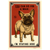 I'm Staying Here Print 5.5x8