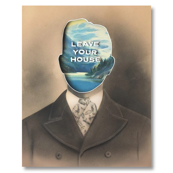 Todd Mack Leave Your House 8x10 Print