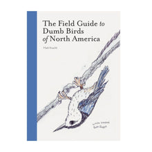  Field Guide to Dumb Birds of North America