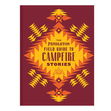  Pendleton Field Guide to Campfire Stories