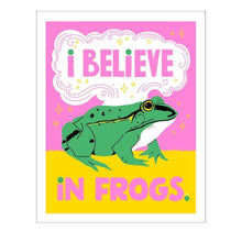  8x10 I Believe in Frogs Print