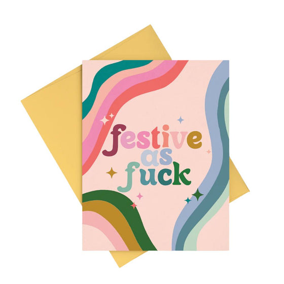 Festive As Fuck Card