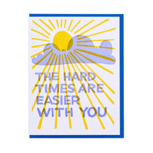  Easier With You Card