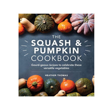  Squash and Pumpkin Cookbook